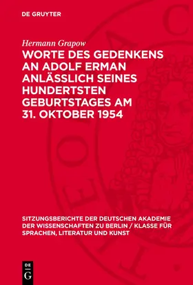 Grapow |  Worte des Gedenkens an Adolf Erman anlässlich seines hundertsten Geburtstages am 31. Oktober 1954 | eBook | Sack Fachmedien