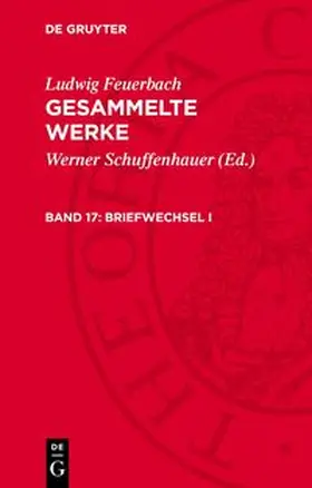 Feuerbach |  Gesammelte Werke, 17, Briefwechsel I | Buch |  Sack Fachmedien