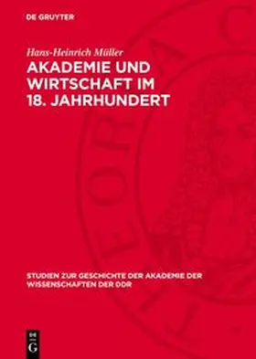 Müller |  Akademie und Wirtschaft im 18. Jahrhundert | Buch |  Sack Fachmedien