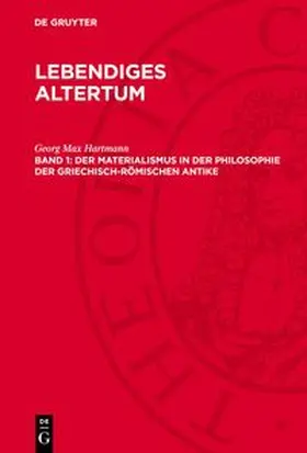 Hartmann |  Lebendiges Altertum, 1, Der Materialismus in der Philosophie der griechisch-römischen Antike | Buch |  Sack Fachmedien