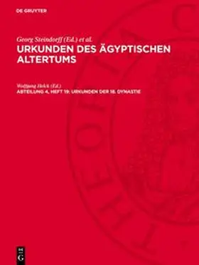 Steindorff / Sethe |  Urkunden des ägyptischen Altertums, Abteilung 4, Heft 19, Urkunden der 18. Dynastie | Buch |  Sack Fachmedien