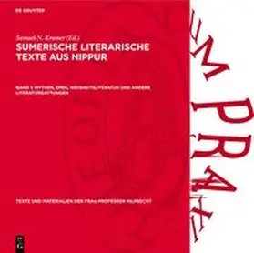 Kramer |  Sumerische literarische Texte aus Nippur, Band 1, Mythen, Epen, Weisheitsliteratur und andere Literaturgattungen | Buch |  Sack Fachmedien