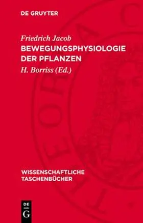 Jacob / Borriss |  Bewegungsphysiologie der Pflanzen | Buch |  Sack Fachmedien