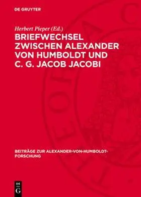 Pieper |  Briefwechsel zwischen Alexander von Humboldt und C. G. Jacob Jacobi | Buch |  Sack Fachmedien
