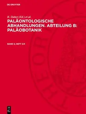 Daber / Greguss / Krutzsch |  Paläontologische Abhandlungen. Abteilung B: Paläobotanik, Band 3, Heft 3/4, Paläontologische Abhandlungen. Abteilung B: Paläobotanik Band 3, Heft 3/4 | Buch |  Sack Fachmedien
