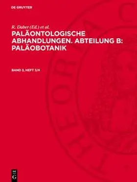 Daber / Greguss / Krutzsch |  Paläontologische Abhandlungen. Abteilung B: Paläobotanik, Band 3, Heft 3/4, Paläontologische Abhandlungen. Abteilung B: Paläobotanik Band 3, Heft 3/4 | Buch |  Sack Fachmedien
