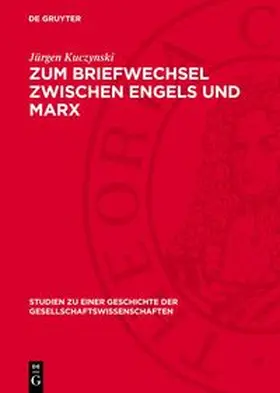 Kuczynski |  Zum Briefwechsel zwischen Engels und Marx | Buch |  Sack Fachmedien