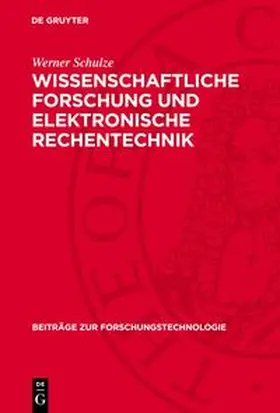Schulze |  Wissenschaftliche Forschung und elektronische Rechentechnik | Buch |  Sack Fachmedien