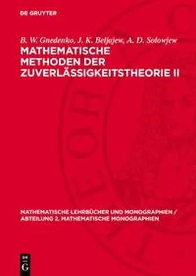 Gnedenko / Beljajew / Solowjew |  Mathematische Methoden der Zuverlässigkeitstheorie II | Buch |  Sack Fachmedien