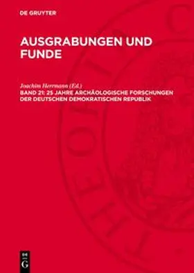 Herrmann |  Ausgrabungen und Funde, Band 21, 25 Jahre archäologische Forschungen der Deutschen Demokratischen Republik | Buch |  Sack Fachmedien