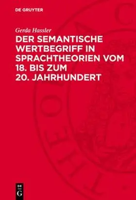 Hassler |  Der semantische Wertbegriff in Sprachtheorien vom 18. bis zum 20. Jahrhundert | Buch |  Sack Fachmedien
