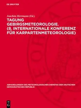 Herrmann |  Tagung Gebirgsmeteorologie. (8. Internationale Konferenz für Karpartenmeteorologie) | Buch |  Sack Fachmedien