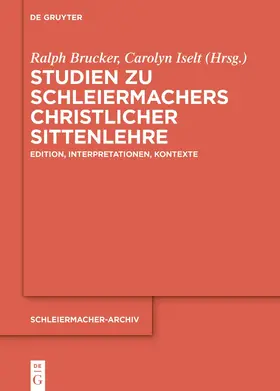 Brucker / Iselt |  Studien zu Schleiermachers christlicher Sittenlehre | Buch |  Sack Fachmedien