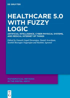 Devarajan / Arockiam / Nagarajan | Healthcare 5.0 with Fuzzy Logic | Buch | 978-3-11-914504-6 | sack.de
