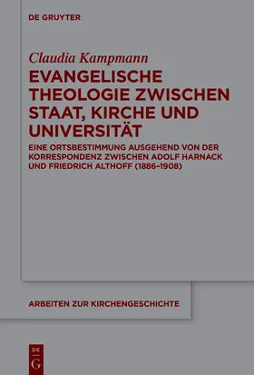 Kampmann |  Evangelische Theologie zwischen Staat, Kirche und Universität | Buch |  Sack Fachmedien