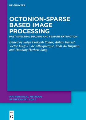 Yadav / Bansal / de Albuquerque |  Octonion-Sparse Based Image Processing | Buch |  Sack Fachmedien