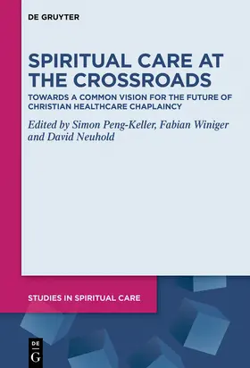 Peng-Keller / Winiger / Neuhold |  Spiritual Care at the Crossroads | Buch |  Sack Fachmedien