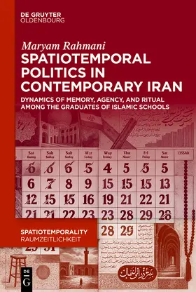 Rahmani | Spatiotemporal Politics in Contemporary Iran | Buch | 978-3-11-914770-5 | sack.de