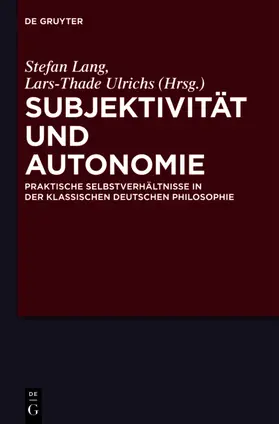 Lang / Ulrichs |  Subjektivität und Autonomie | Buch |  Sack Fachmedien
