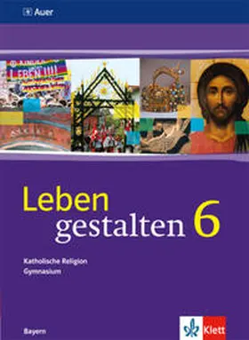 Glöbl / Gruber / Hertle |  Leben gestalten / Schülerbuch 6. Klasse | Buch |  Sack Fachmedien