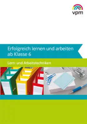 Müller |  Erfolgreich lernen und arbeiten ab Klasse 6 | Buch |  Sack Fachmedien