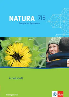  Natura - Biologie für Gymnasien. Neubearbeitung. Arbeitsheft 7./8. Schuljahr für Thüringen | Buch |  Sack Fachmedien