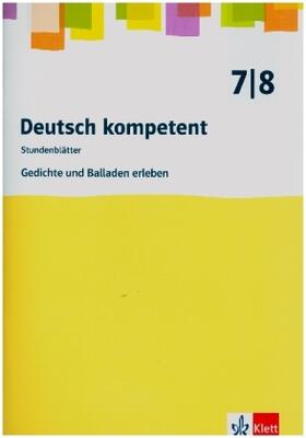  Gedichte und Balladen erleben. Kopiervorlagen mit Downloadpaket Klasse 7/8 | Buch |  Sack Fachmedien