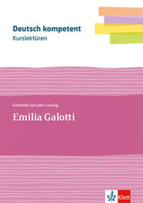 Lessing / Schlegel |  deutsch.kompetent. Kurslektüre Gotthold Ephraim Lessing: Emilia Galotti. Lektüre Klassen 11-13 | Buch |  Sack Fachmedien