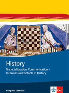  History / Trade, Migration, Communication - Intercultural Contacts in History. Themenhefte Bilingualer Unterricht. Themenheft 8./9. Klasse | Buch |  Sack Fachmedien
