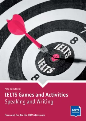 Sahutoglu |  IELTS Games and Activities: Speaking and Writing | Buch |  Sack Fachmedien