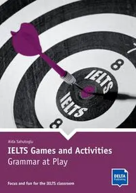Sahutoglu |  IELTS Games and Activities - Grammar at Play | Buch |  Sack Fachmedien