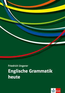 Ungerer |  Englische Grammatik heute | Buch |  Sack Fachmedien