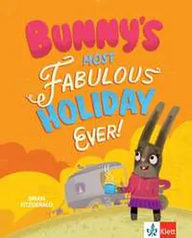 Fitzgerald |  Bunny's Most Fabulous Holiday Ever! | Buch |  Sack Fachmedien