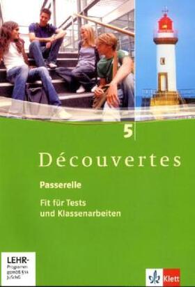  Découvertes 5. Passerelle. Fit für Tests und Klassenarbeiten. Arbeitsheft mit Lösungen und CD-ROM | Buch |  Sack Fachmedien