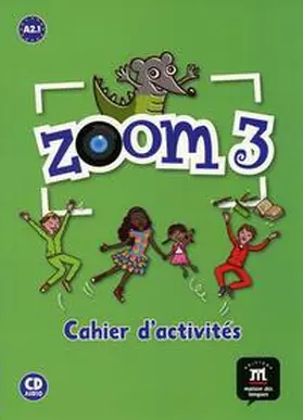  Zoom 3. Cahier d'activités A2 | Buch |  Sack Fachmedien