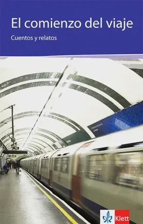 Schindler / Amillo / de Aldecoa |  El comienzo del viaje. Cuentos y relatos | Buch |  Sack Fachmedien
