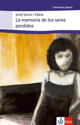 Sierra i Fabra |  La memoria de los seres perdidos (B1+) | Buch |  Sack Fachmedien