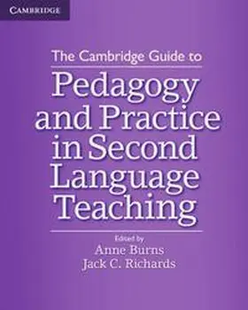 Burns / Richards |  The Cambridge Guide to Pedagogy and Practice in Second Language Teaching | Buch |  Sack Fachmedien