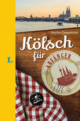 Campmann / Langenscheidt |  Langenscheidt Kölsch für Anfänger - Der humorvolle Sprachführer für Kölsch-Fans | Buch |  Sack Fachmedien