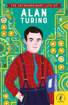 Richardson |  The Extraordinary Life of Alan Turing | Buch |  Sack Fachmedien