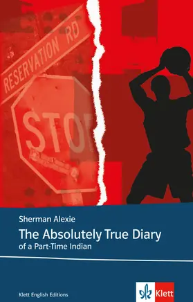 Alexie |  The Absolutely True Diary of a Part-Time Indian | Buch |  Sack Fachmedien