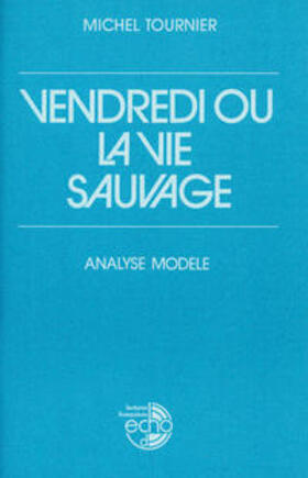 Oswald / Oswald / Tournier |  Vendredi ou la vie sauvage | Buch |  Sack Fachmedien