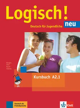 Dengler / Fleer / Rusch |  Logisch! neu A2.1. Kursbuch mit Audio-Dateien zum Download | Buch |  Sack Fachmedien