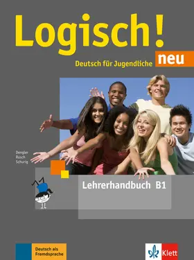 Dengler / Rusch / Schurig |  Logisch! neu B1. Lehrerhandbuch | Buch |  Sack Fachmedien