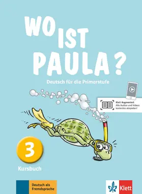 Endt / Koenig / Krulak-Kempisty |  Wo ist Paula? Kursbuch 3 | Buch |  Sack Fachmedien
