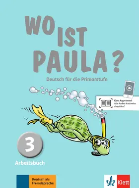 Endt / Koenig / Schomer |  Wo ist Paula? Deutsch für die Primarstufe. Arbeitsbuch mit Audios | Buch |  Sack Fachmedien