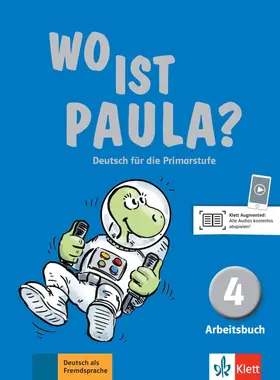Endt / Koenig / Pfeifhofer |  Wo ist Paula? Arbeitsbuch 4 | Buch |  Sack Fachmedien