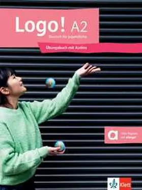 Mayr-Sieber / Rusch / Schwieger |  Logo! A2. Übungsbuch mit Audios | Buch |  Sack Fachmedien