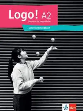 Fröhlich / Pilaski / Wirth |  Logo! A2. Unterrichtshandbuch | Buch |  Sack Fachmedien