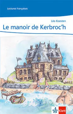 Koesten |  Le manoir de Kerbroc'h. 2. Lernjahr | Buch |  Sack Fachmedien